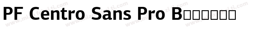 PF Centro Sans Pro B字体转换